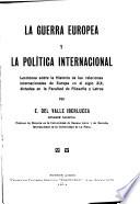 La guerra europea y la política internacional
