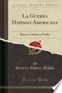 La Guerra Hispano-Americana