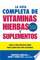 La Guia Completa de Vitaminas, Hierbas y Suplementos