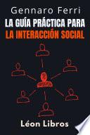 La Guía Práctica Para La Interacción Social