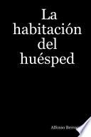 La habitación del huésped