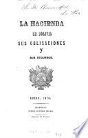 La hacienda de Bolivia sus obligaciones y sus recursos [by P. Dalence].
