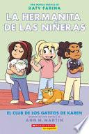 La Hermanita de Las Niñeras #4: El Club de Los Gatitos de Karen (Karen's Kittycat Club)