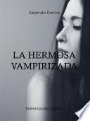 La hermosa vampirizada