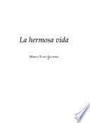 La hermosa vida