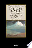 La hija del bandido, o, Los subterráneos del Nevado