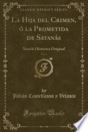 La Hija del Crimen, ó la Prometida de Satanás, Vol. 1
