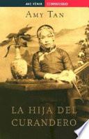 La Hija Del Curandero / the Bonesetter's Daughter