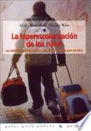 La Hiperescolarización de Los Niños
