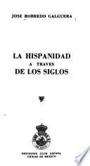 La hispanidad a través de los siglos