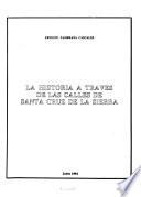 La historia a traves de las calles de Santa Cruz de la Sierra