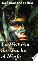 La Historia de Chucho el Ninfo