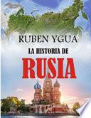 La Historia de Rusia