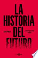 La historia del futuro