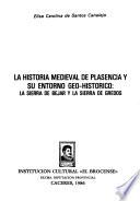 La historia medieval de Plasencia y su entorno geo-historico