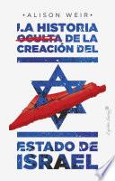 La historia oculta de la creación del estado de Israel