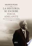 La historia se escribe hacia adelante