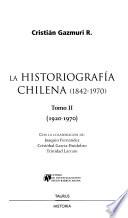 La historiografía chilena (1842-1970)