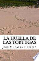 La Huella De Las Tortugas.