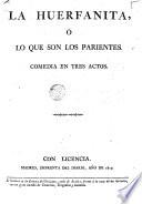 La huerfanita ó lo que son las parientes