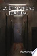 La Humanidad Perdida