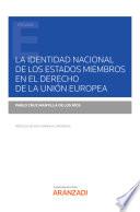 La identidad nacional de los Estados miembros en el Derecho de la Unión Europea