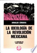 La ideología de la Revolución Mexicana