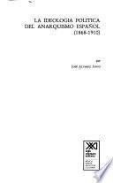 La ideología política del anarquismo español (1868-1910)