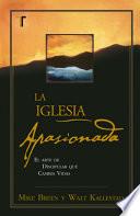 La Iglesia Apasionada