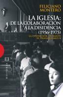 La Iglesia: de la colaboración a la disidencia (1956-1975)