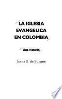 La iglesia evangélica en Colombia