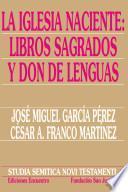 La Iglesia naciente: libros sagrados y don de lenguas