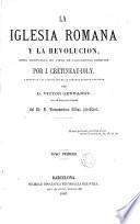 La Iglesia Romana y la revolucion, 1