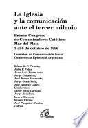 La Iglesia y la comunicación ante el tercer milenio