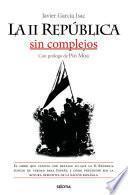 La II República sin complejos