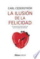 La ilusión de la felicidad