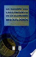 La ilusión del crecimiento de la economía mexicana