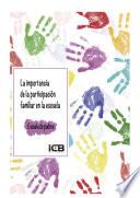 La Importancia de la Participación Familiar en la Escuela