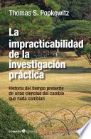 La impracticabilidad de la investigación práctica