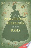 La inconfesable tentación de una dama (El azahar 4)