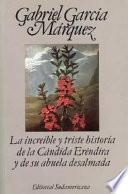 La increíble y triste historia de la cándida Eréndira y de su abuela desalmada