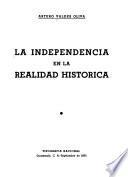 La independencia en la realidad histórica
