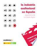 La industria audiovisual en España