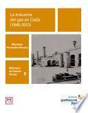 La industria del gas en Cádiz