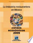 La industria restaurantera en México. Censos Económicos 2009