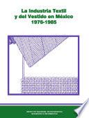 La industria textil y del vestido en México 1976-1985