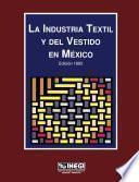 La industria textil y del vestido en México 1993