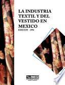 La industria textil y del vestido en México 1994