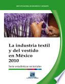 La industria textil y del vestido en México 2010