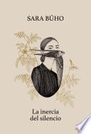 La inercia del silencio